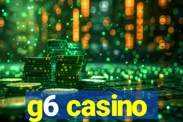 g6 casino